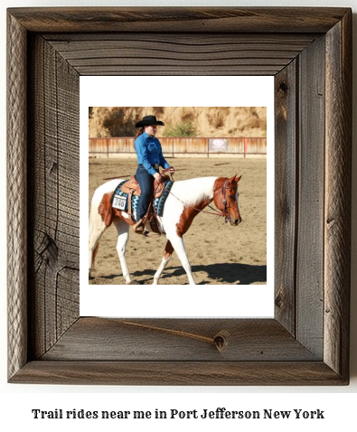 trail rides near me in Port Jefferson, New York